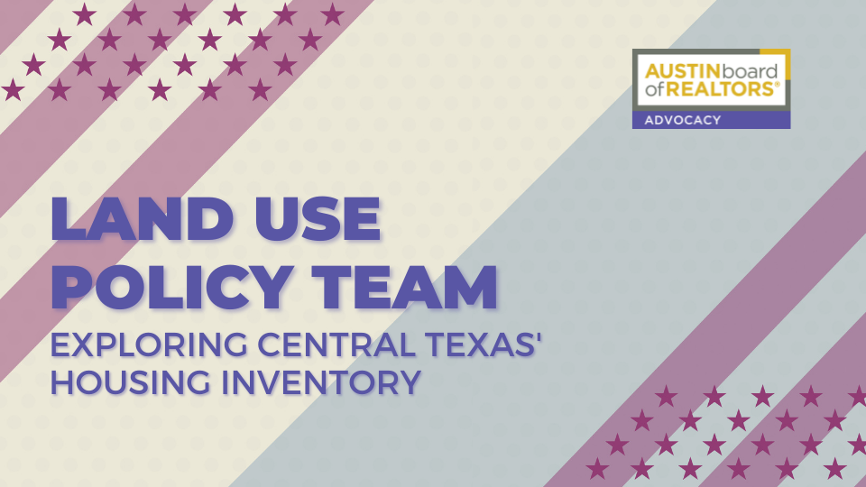 Land Use Policy Team Exploring Central Texas’ Housing Inventory